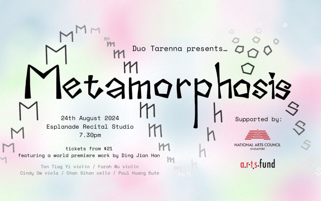 Duo Tarenna Presents ‘Metamorphosis’!