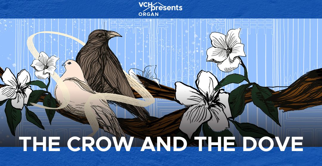 SSO presents ‘The Crow and the Dove’!