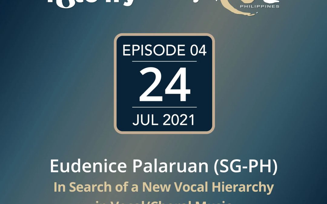 In Search of a New Vocal Hierarchy in Vocal/Choral Music | NOTE-IFY: Eudenice Palaruan