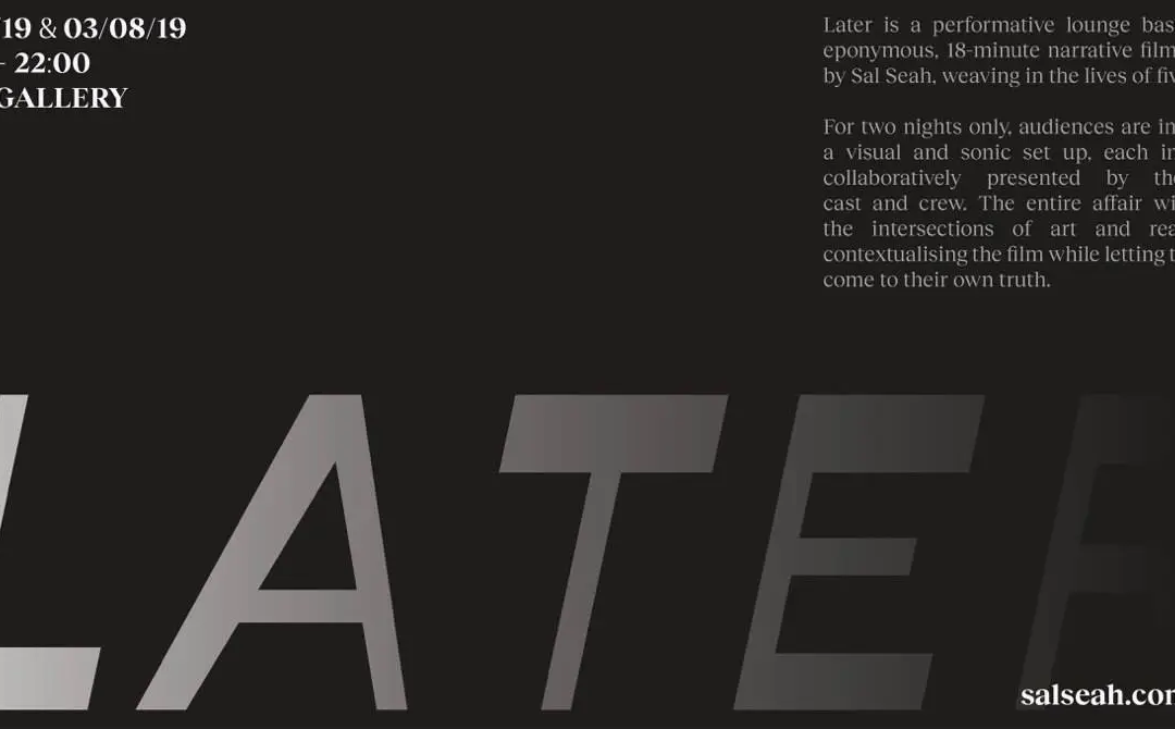 Later – Performance & Film Screening